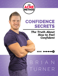The ACNE Method - Confidence Secrets