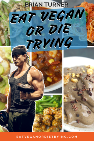 Eat Vegan or Die Trying Ebook